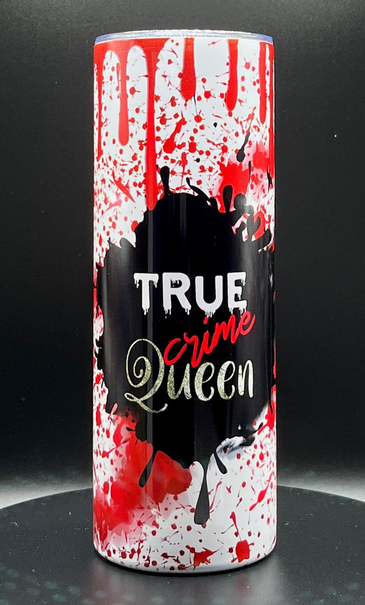 True Crime Queen 20oz stainless steel tumbler