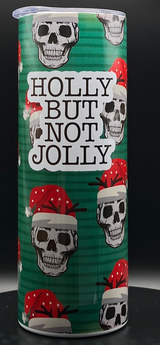 Holly But Not Jolly 20oz stainless tumbler